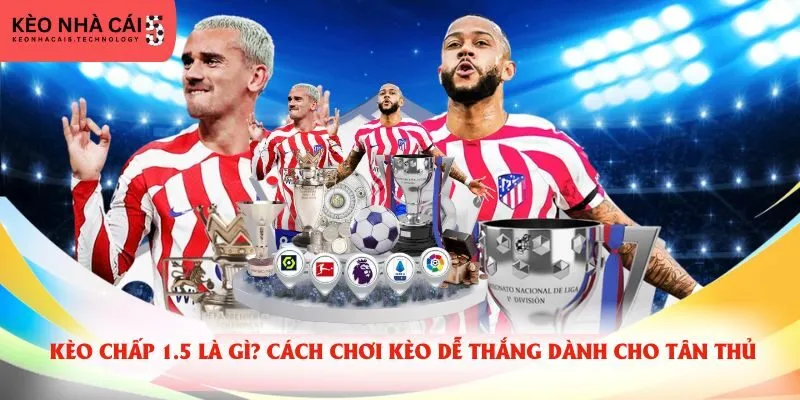 Kèo chấp 1.5